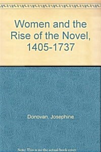 Women and the Rise of the Novel, 1405-1737 (Hardcover)