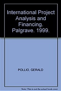 International Project Analysis and Financing (Hardcover)