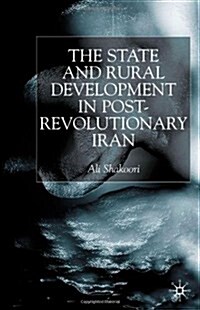 State and Rural Development in the Post-revolutionary Iran (Hardcover)