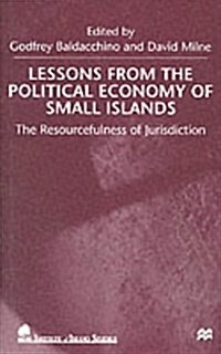 Lessons from the Political Economy of Small Islands : The Resourcefulness of Jurisdiction (Hardcover)