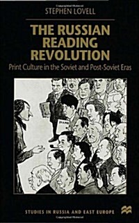 The Russian Reading Revolution : Print Culture in the Soviet and Post-Soviet Eras (Hardcover)