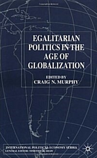 Egalitarian Politics in the Age of Globalization (Hardcover)