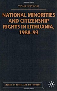 National Minorities and Citizenship Rights in Lithuania, 1988-93 (Hardcover)