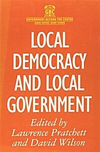 Local Democracy and Local Government (Paperback)