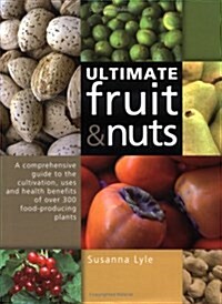 The Ultimate Fruit and Nuts (Hardcover)