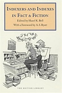Indexers and Indexing in Fact and Fiction (Paperback)