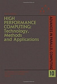 High Performance Computing : Technology, Methods and Applications (Hardcover)