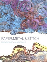 Paper, Metal and Stitch (Hardcover)