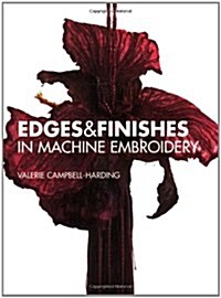 Edges and Finishes in Machine Embroidery (Paperback, New ed)
