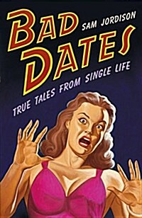 Bad Dates (Paperback)