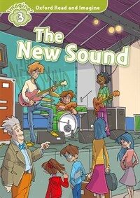 Oxford Read and Imagine: Level 3:: The New Sound audio CD pack (Paperback)