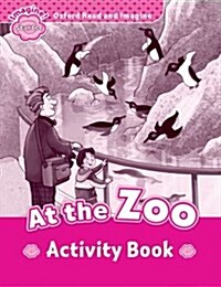 Oxford Read and Imagine: Starter:: At the Zoo activity book (Paperback)