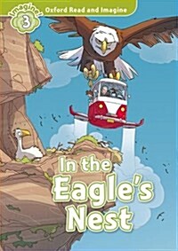 Oxford Read and Imagine: Level 3:: The Eagles Nest (Paperback)