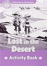 Oxford Read and Imagine: Level 4:: Lost In The Desert activity book (Paperback)