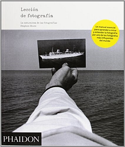 Stephen Shore: Leccion de Fotografia (the Nature of Photographs) (Spanish Edition) (Paperback)