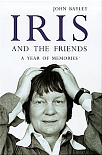 Iris and the Friends : A Year of Memories (Hardcover)