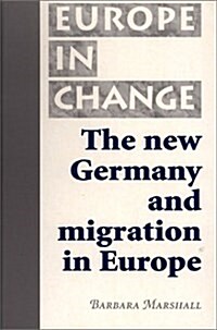 The New Germany and Migration in Europe (Paperback)