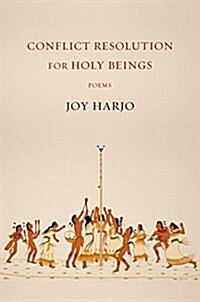 Conflict Resolution for Holy Beings: Poems (Hardcover)