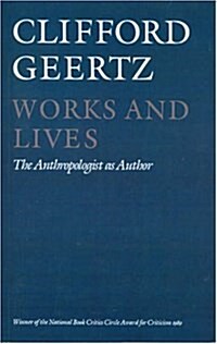 Works and Lives : The Anthropologist as Author (Paperback)