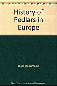 History of Pedlars in Europe (Hardcover)