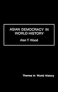 Asian Democracy in World History (Hardcover)