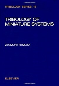 Tribology of Miniature Systems (Hardcover)