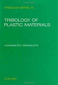 Tribology of Plastic Materials (Hardcover)