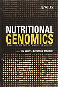 Nutritional Genomics : Discovering the Path to Personalized Nutrition (Hardcover)