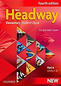 New Headway: Elementary A1 - A2: Students Book A : The worlds most trusted English course (Paperback, 4 Revised edition)