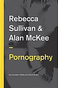 Pornography : Structures, Agency and Performance (Hardcover)