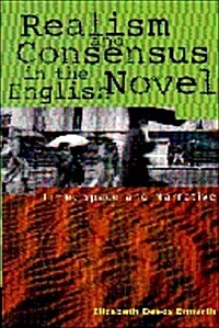 Realism and Consensus in the English Novel : Time, Space and Narrative (Paperback)