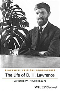 The Life of D. H. Lawrence: A Critical Biography (Hardcover)