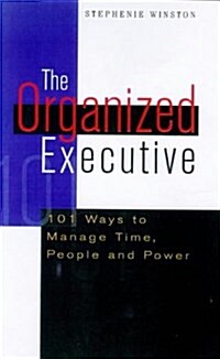 Organised Executive : 101 Ways to Manage Time Paper and People (Paperback, 2 Rev ed)