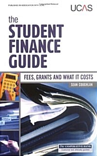 The Student Finance Guide : Fees,Grants and What it Costs (Paperback)