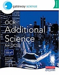 Gateway Science : OCR Additional Science for GCSE Foundation Student Book (Paperback)