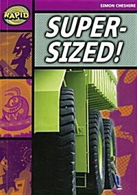 Rapid Reading: Super-Sized (Stage 3, Level 3A) (Paperback)