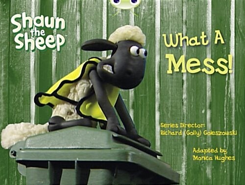 Shaun the Sheep: What a Mess! (Yellow B) (Paperback)