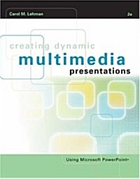 Creating Dynamic Multimedia Presentations (Paperback, 2 Rev ed)