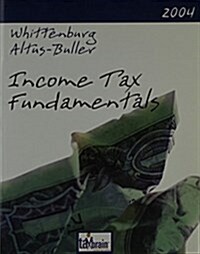 Income Tax Fundamentals 2004 (Paperback, 22 Rev ed)