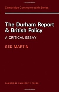 The Durham Report and British Policy: A Critical Essay (Hardcover)