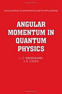 Angular Momentum in Quantum Physics : Theory and Application (Hardcover)