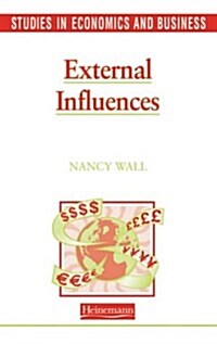 Studies in Economics and Business: External Influences (Paperback)