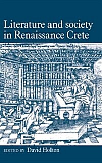 Literature and Society in Renaissance Crete (Hardcover)