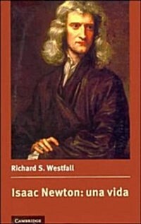 Isaac Newton: una vida (Paperback, Spanish language e.)