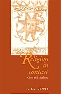 Religion in Context : Cults and Charisma (Hardcover)