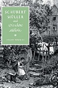 Schubert, Muller, and Die schone Mullerin (Hardcover)