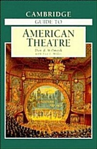 The Cambridge Guide to American Theatre (Paperback, 2 Rev ed)