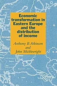 Economic Transformation in Eastern Europe and the Distribution of Income (Hardcover)