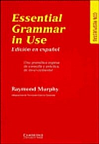 Essential Grammar in Use Spanish Edition with Answers : A Reference and Practice Book for Elementary Students of English (Paperback)