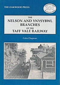 Nelson and Ynysybwl Branches of the Taff Vale Railway (Paperback)